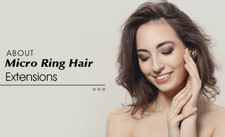 About Micro Ring Hair Extensions