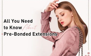 All You Need to Know About Pre-Bonded Extensions