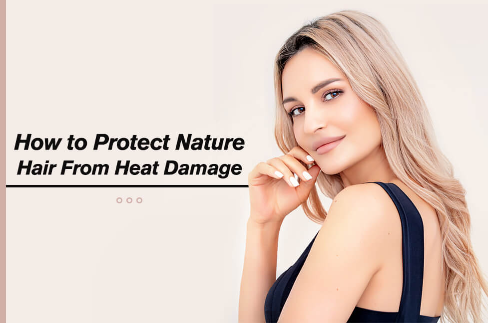 How to Protect Nature Hair From Heat Damage