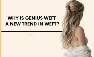 Why is genius weft a new trend in weft