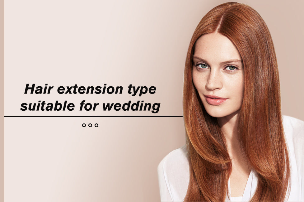 Hair extension type suitable for wedding