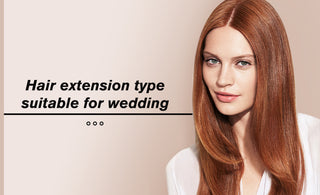 Hair extension type suitable for wedding