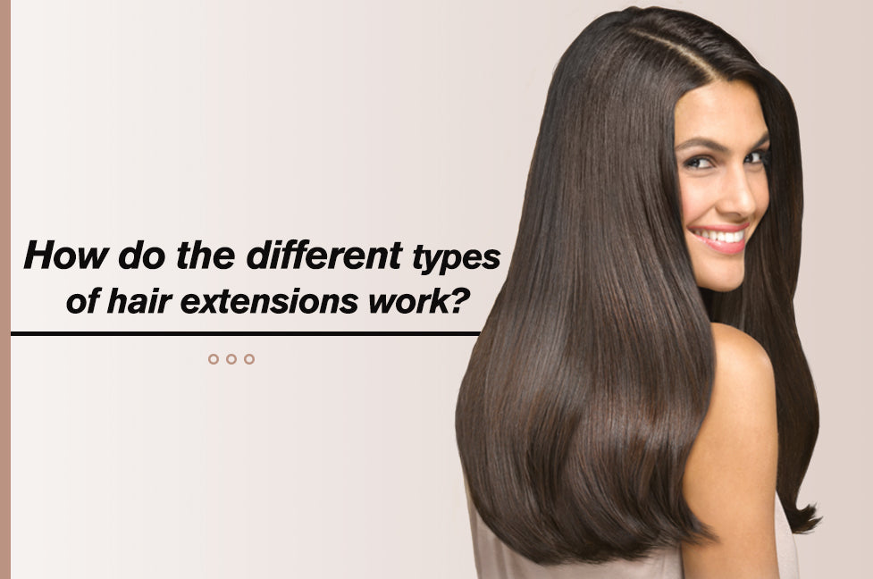 How do the different types of hair extensions work?