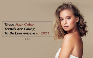 These Hair Color Trends are Going To Be Everywhere in 2021